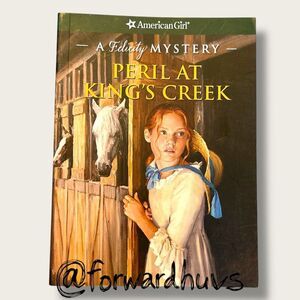American Girl A Felicity Mystery | Peril at Kings Creek